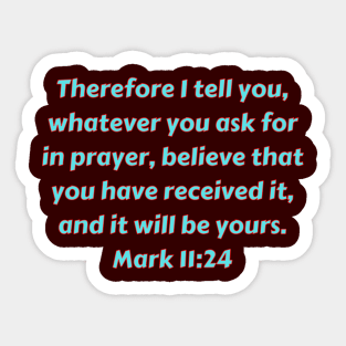 Bible Verse Mark 11:24 Sticker